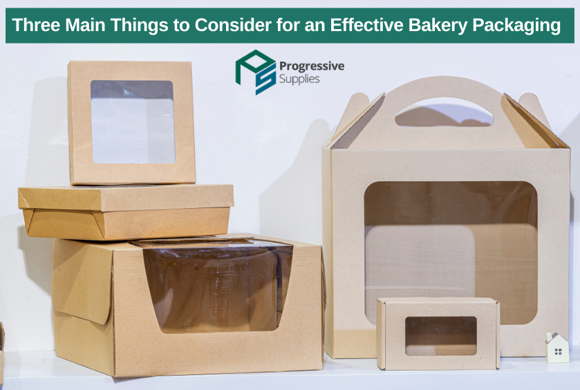Three Main Things to Consider for an Effective Bakery Packaging