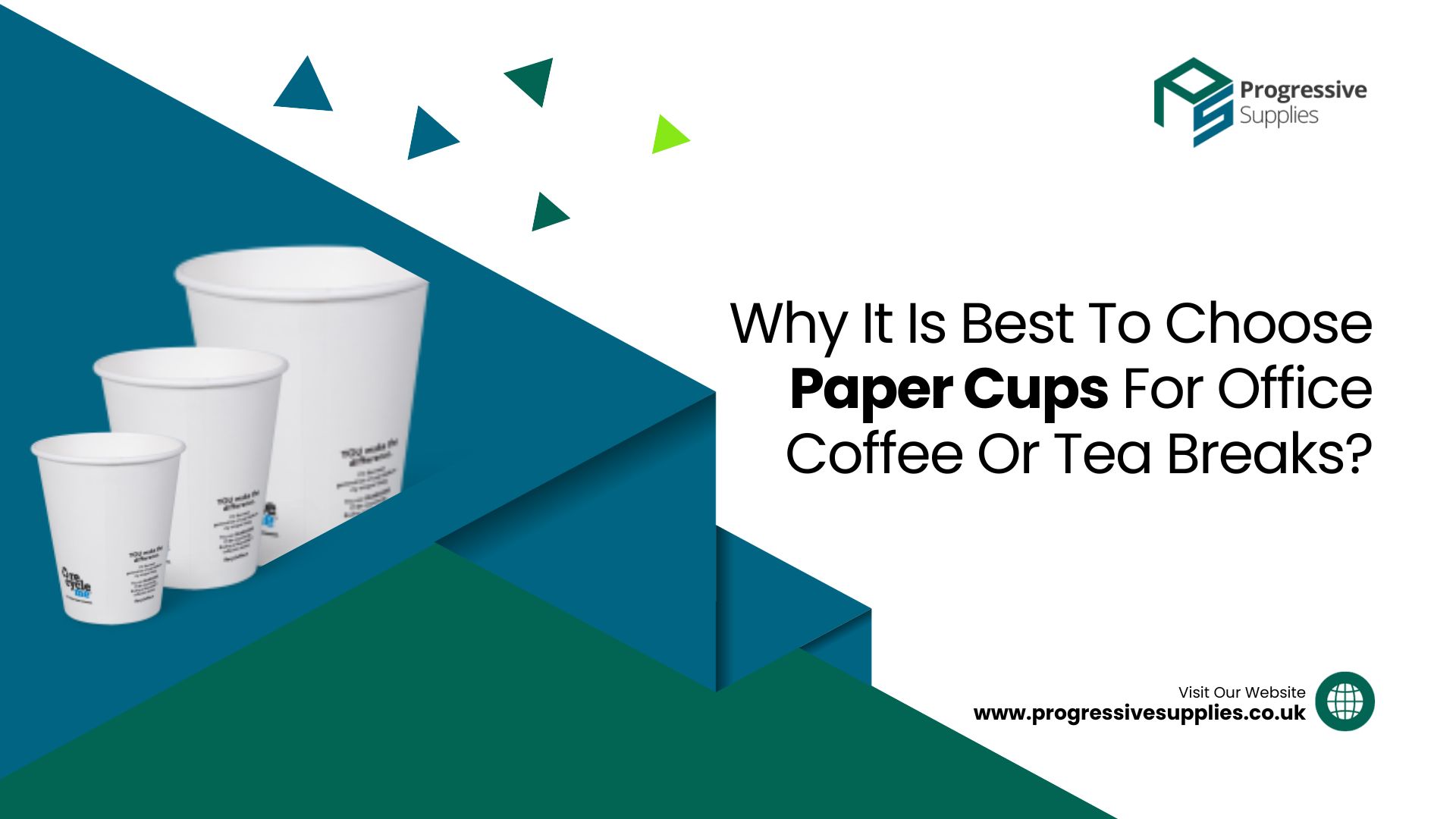 Why It Is Best To Choose Paper Cups For Office Coffee Or Tea Breaks?